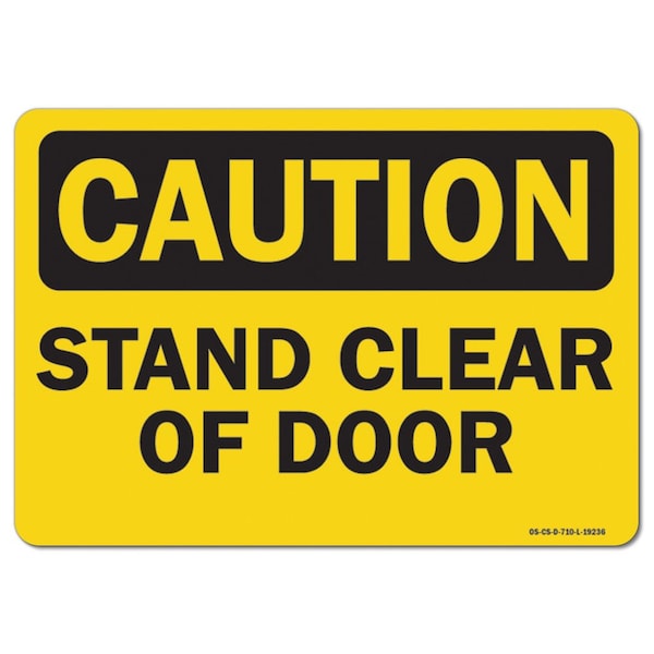 OSHA Caution, 3.5" Height, Decal, 5" x 3.5", Landscape, PK10, Stand Clear Of Door